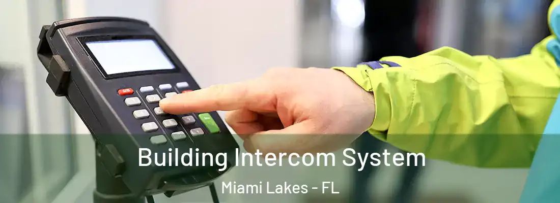 Building Intercom System Miami Lakes - FL