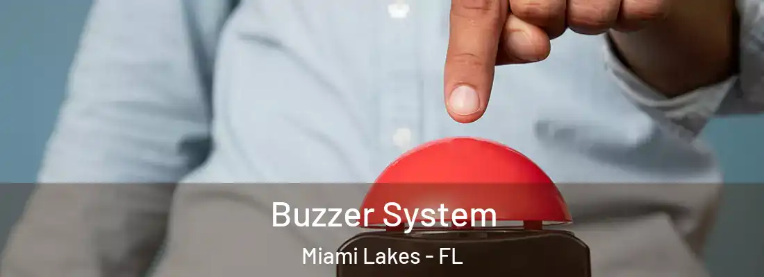 Buzzer System Miami Lakes - FL