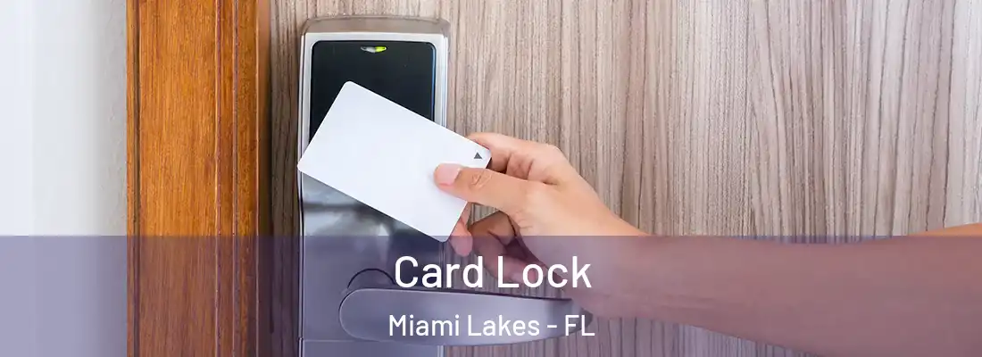 Card Lock Miami Lakes - FL