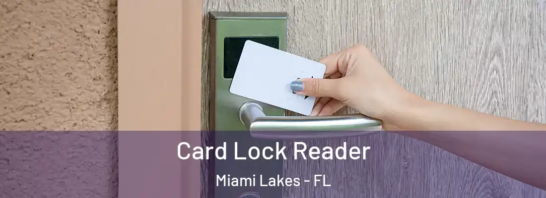 Card Lock Reader Miami Lakes - FL