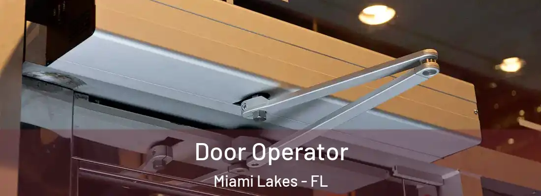  Door Operator Miami Lakes - FL