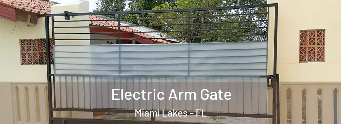  Electric Arm Gate Miami Lakes - FL