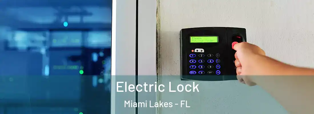  Electric Lock Miami Lakes - FL