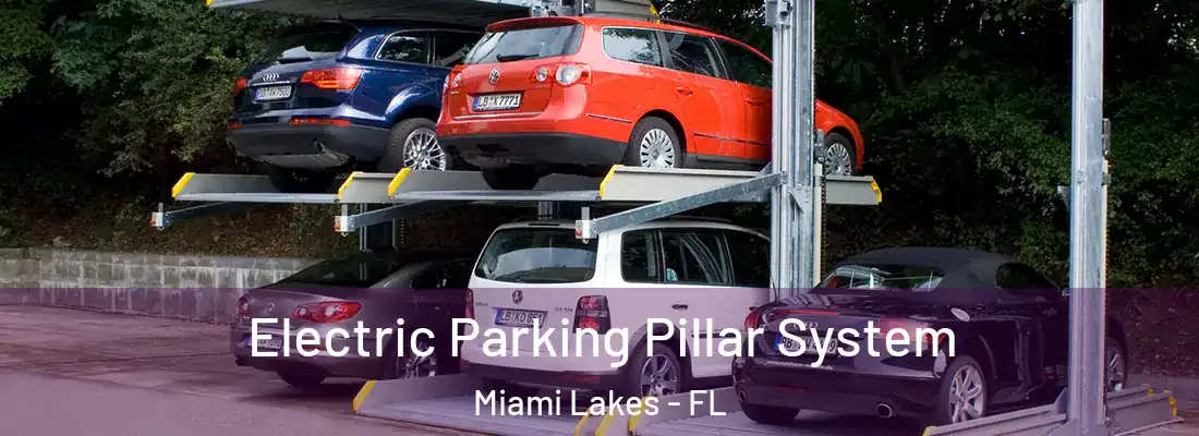 Electric Parking Pillar System Miami Lakes - FL