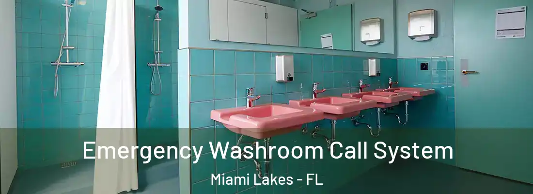 Emergency Washroom Call System Miami Lakes - FL