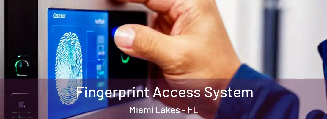 Fingerprint Access System Miami Lakes - FL