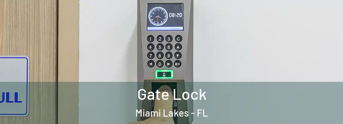 Gate Lock Miami Lakes - FL