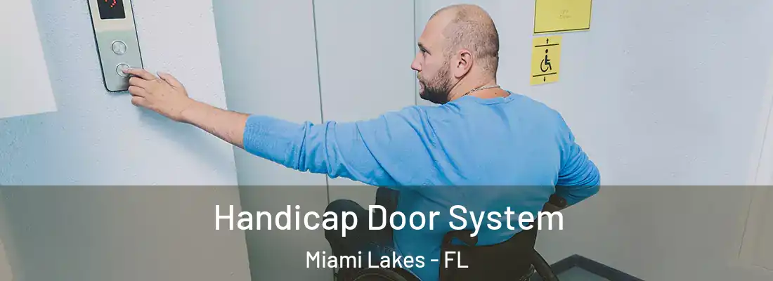 Handicap Door System Miami Lakes - FL