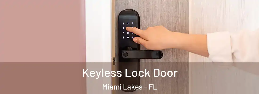 Keyless Lock Door Miami Lakes - FL
