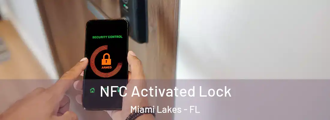 NFC Activated Lock Miami Lakes - FL