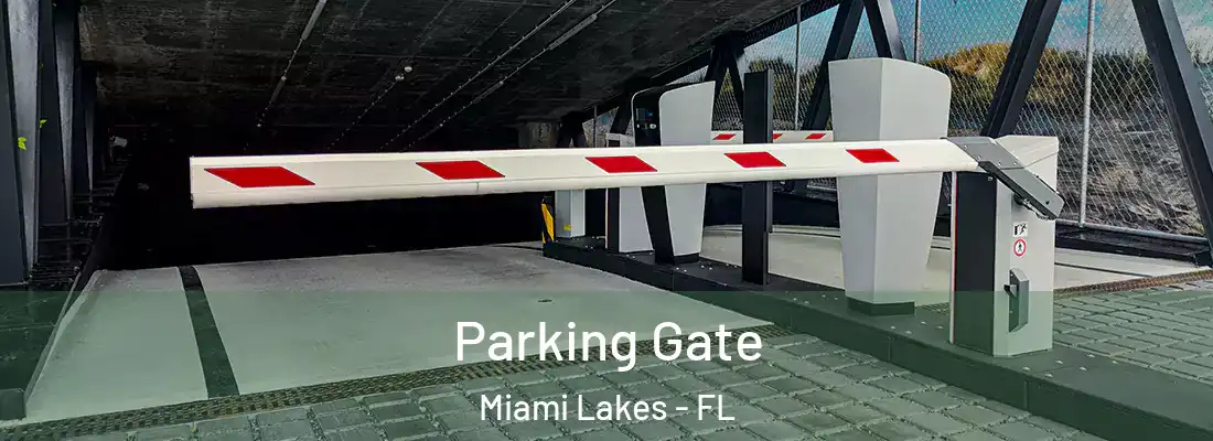 Parking Gate Miami Lakes - FL