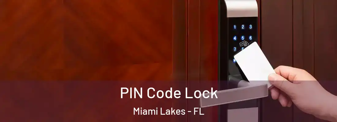 PIN Code Lock Miami Lakes - FL