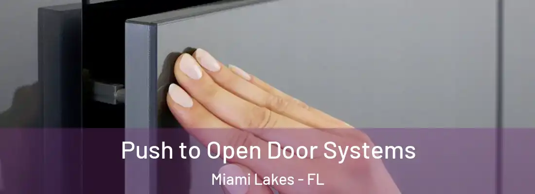 Push to Open Door Systems Miami Lakes - FL