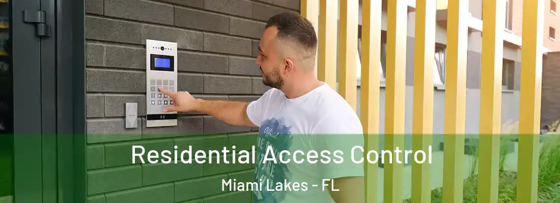 Residential Access Control Miami Lakes - FL