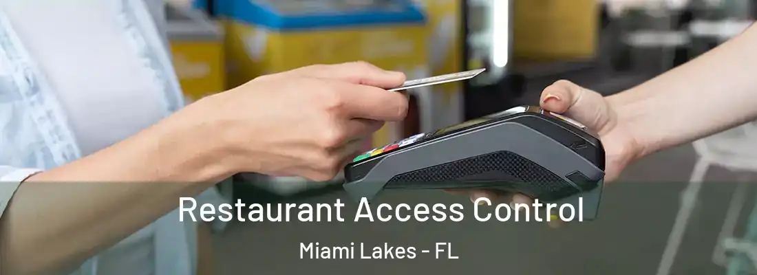 Restaurant Access Control Miami Lakes - FL