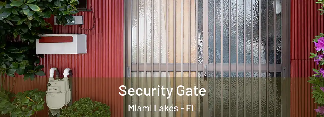 Security Gate Miami Lakes - FL