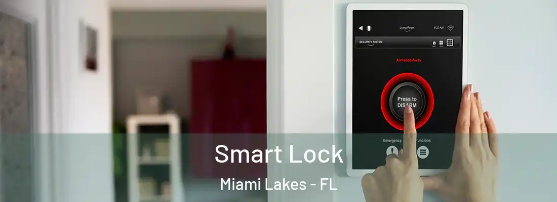 Smart Lock Miami Lakes - FL