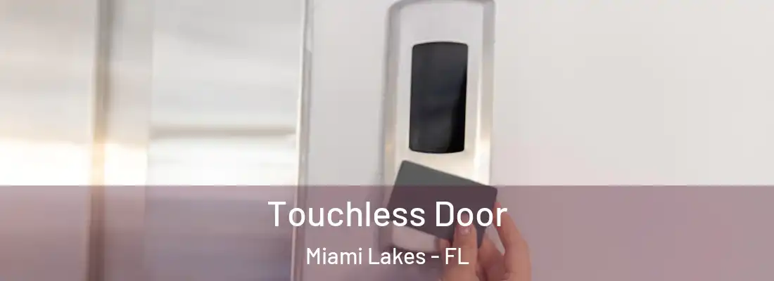 Touchless Door Miami Lakes - FL