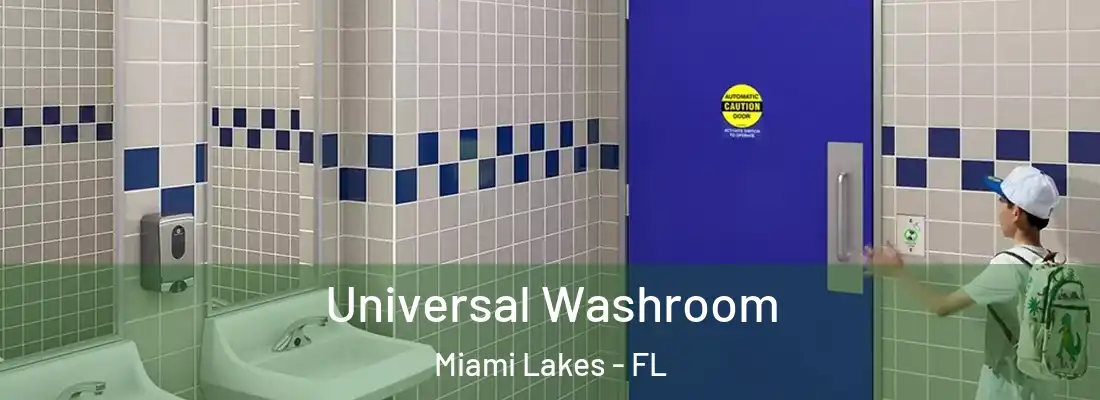 Universal Washroom Miami Lakes - FL