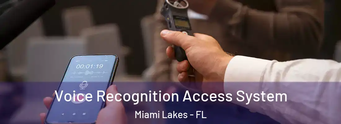 Voice Recognition Access System Miami Lakes - FL
