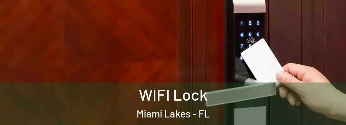  WIFI Lock Miami Lakes - FL