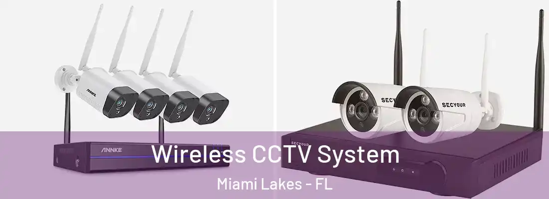 Wireless CCTV System Miami Lakes - FL